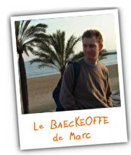 Baeckeoffe, une recette alsacienne de l'ami Marc |