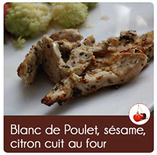 Blanc de Poulet, sésame, citron cuit au four | Une recette Tomate-Cerise