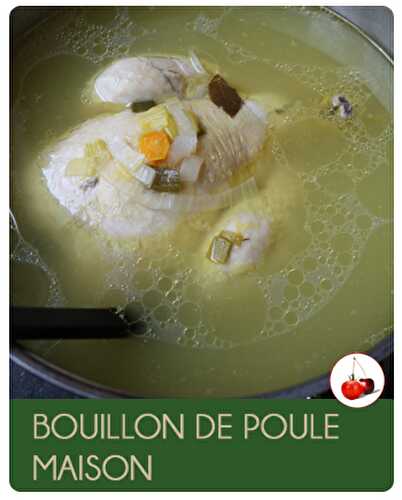 BOUILLON DE POULE MAISON