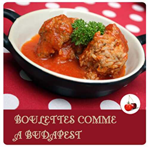 BOULETTES COMME A BUDAPEST