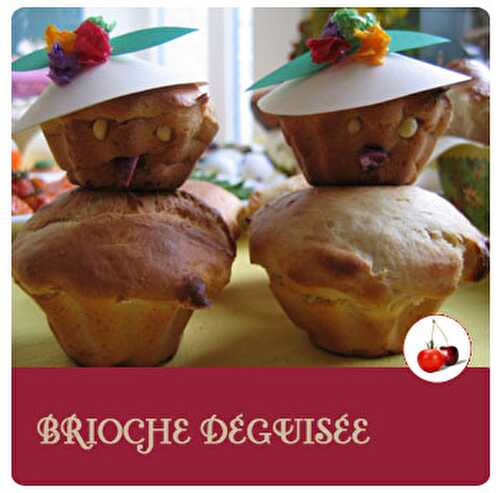 BRIOCHE DÉGUISÉE