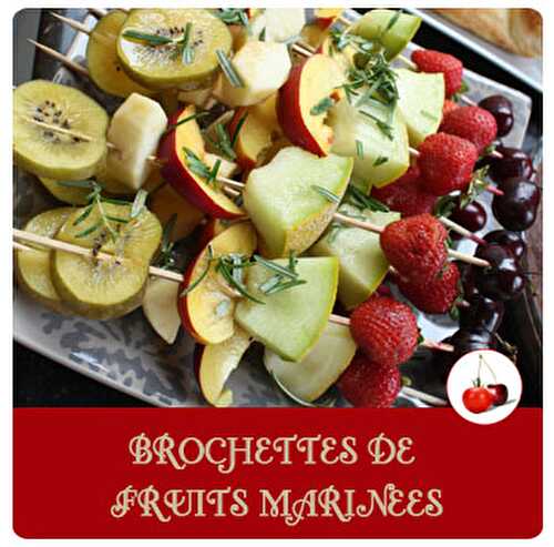 Brochettes de fruits marinées | Une recette