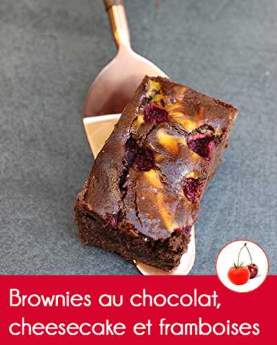 Brownies au chocolat, tourbillon de cheesecake et framboises