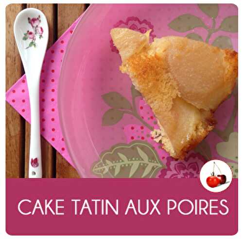 CAKE TATIN AUX POIRES