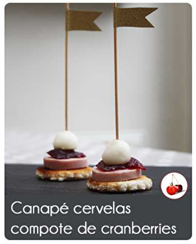 Canapé gourmand cervelas compote de cranberries