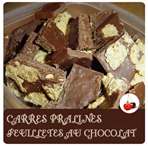 CARRES PRALINES FEUILLETES AU CHOCOLAT