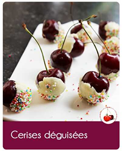 Cerises déguisées