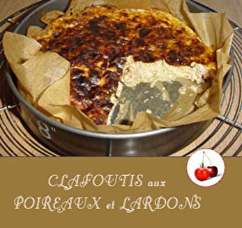 Clafoutis aux poireaux et lardons | Une recette