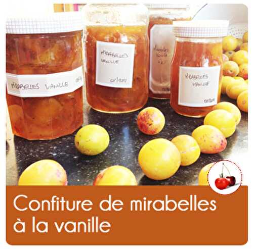 Confiture de mirabelles à la vanille | Une recette parfumée