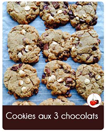 Cookies aux 3 chocolats