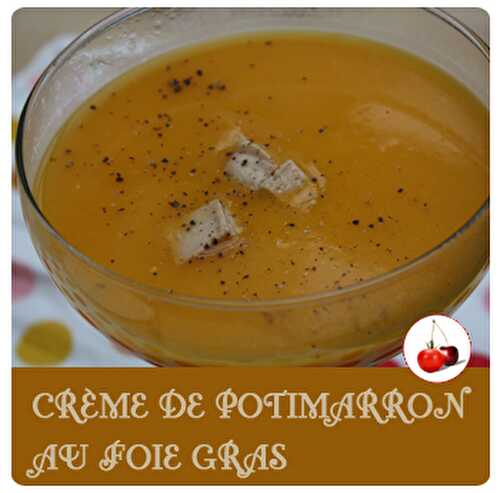 Crème de potimarron au foie gras | Une recette simple et chic