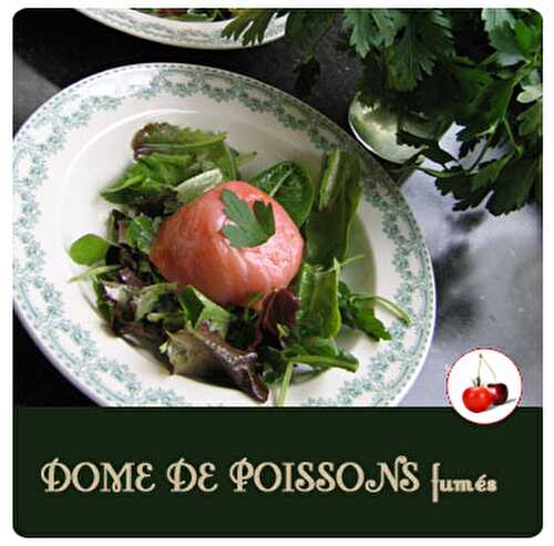 Dôme de poisson fumé