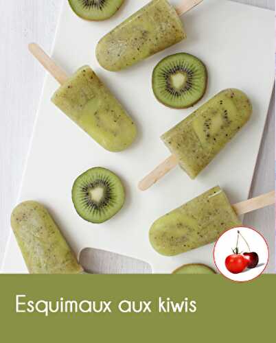 Esquimaux aux kiwis | Cahier de recettes Printemps Eté 2016