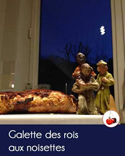 Galette des rois aux noisettes | Une recette