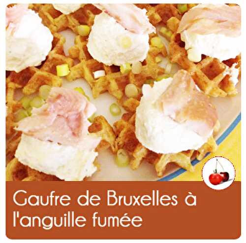 Gaufre de Bruxelles à l'anguille fumée chantilly à l'huile d’argan