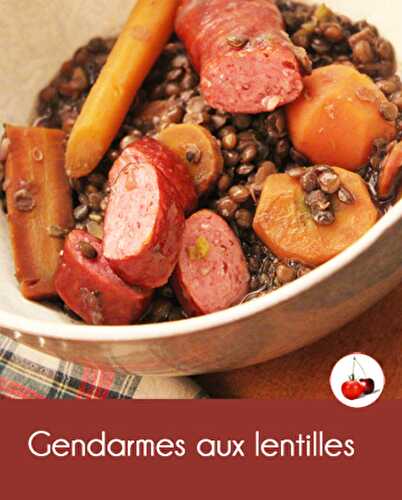 Gendarmes aux lentilles | Une recette