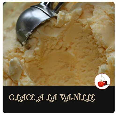 Glace à la vanille | Une recette rafraichissante