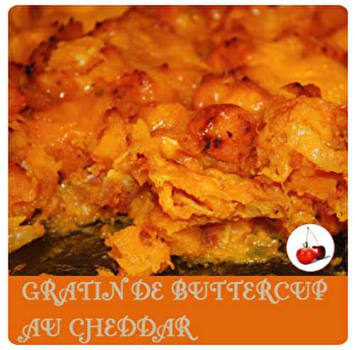 GRATIN DE BUTTERCUP AU CHEDDAR