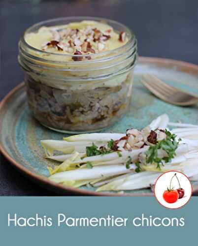 Hachis Parmentier chicons une recette gratinée | CahierTC4