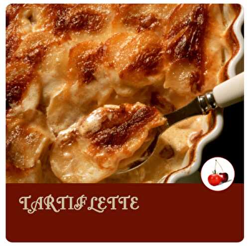 La Tartiflette de Véro | Une recette hivernale invité |