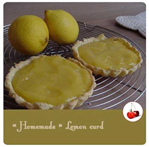 Lemon curd « Homemade » | Crème de citron « Maison »
