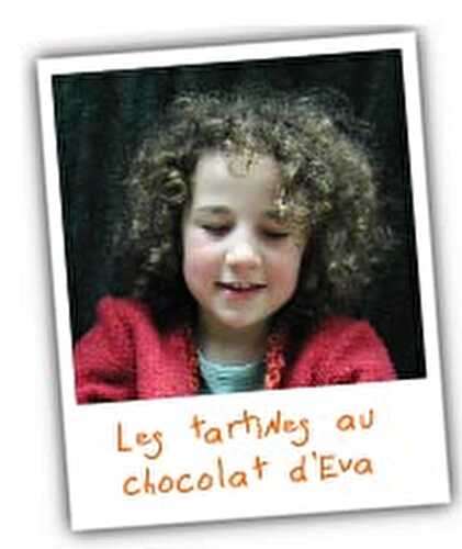 Les tartines au chocolat d’Eva