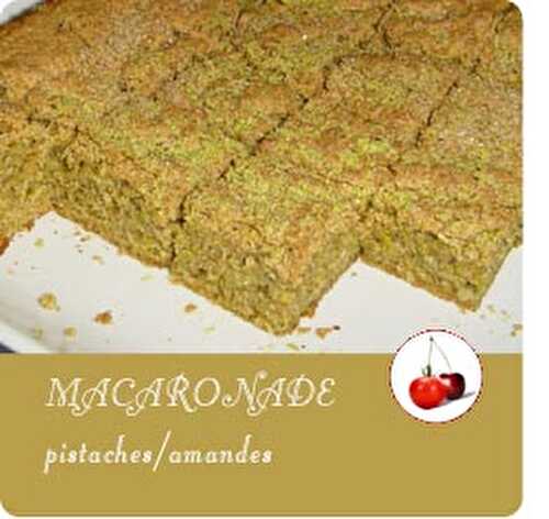 MACARONADE pistaches/amandes