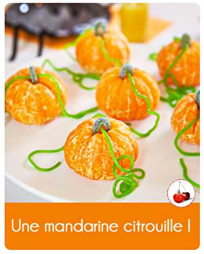 Mandarine en citrouille - Une recette pour Halloween
