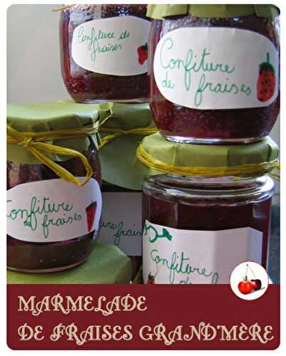 MARMELADE DE FRAISES GRAND'MÈRE