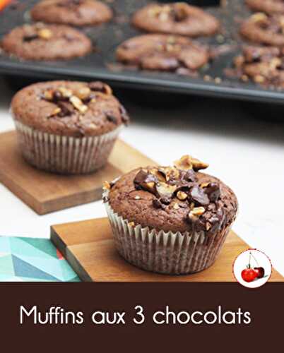 Muffins aux 3 chocolats