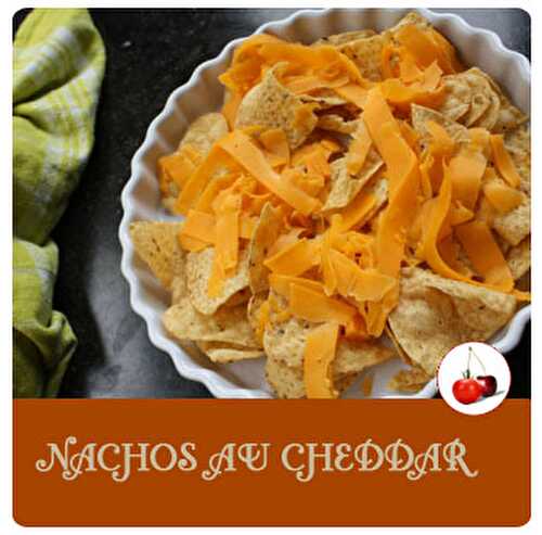 Nachos au cheddar | Une recette filante filante