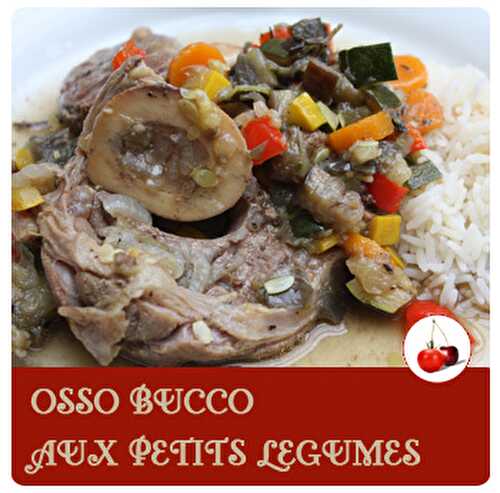 Osso bucco aux petits légumes | Une recette