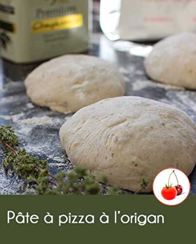 Pâte à pizza à l’origan – parfaite pour les pizzas aux saveurs méditerranéennes