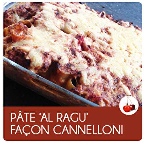 Pâte 'al ragu' façon cannelloni | Une recette