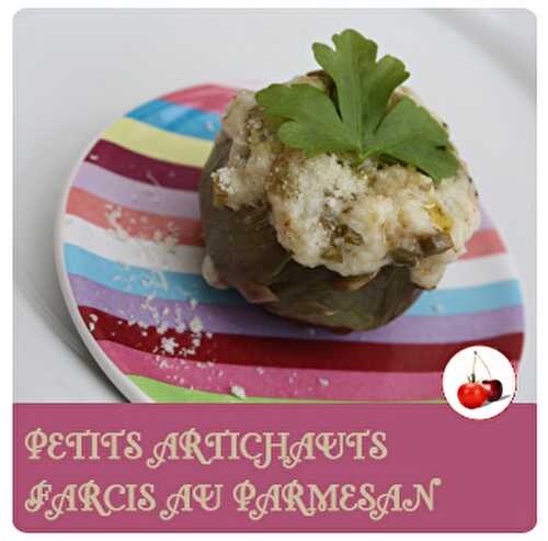 PETITS ARTICHAUTS FARCIS AU PARMESAN