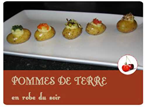 POMMES DE TERRE EN ROBE DU SOIR