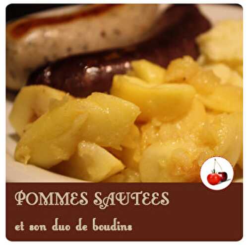 Pommes sautées et son duo de boudins |