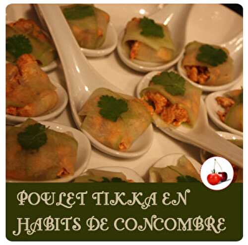 Poulet tikka en habits de concombre | Une recette