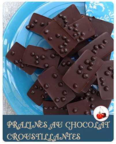 PRALINES AU CHOCOLAT CROUSTILLANTES