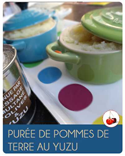 PURÉE DE POMMES DE TERRE AU YUZU