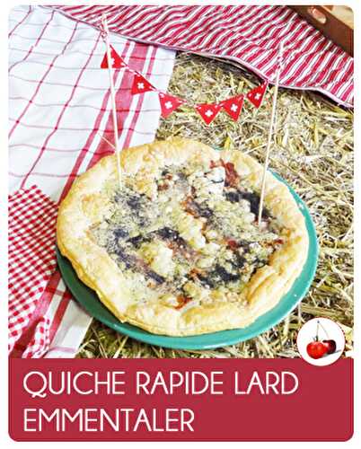 QUICHE RAPIDE LARD EMMENTALER