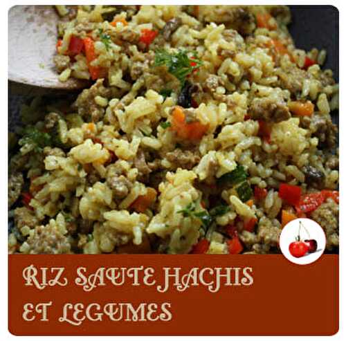 RIZ SAUTE HACHIS ET LEGUMES