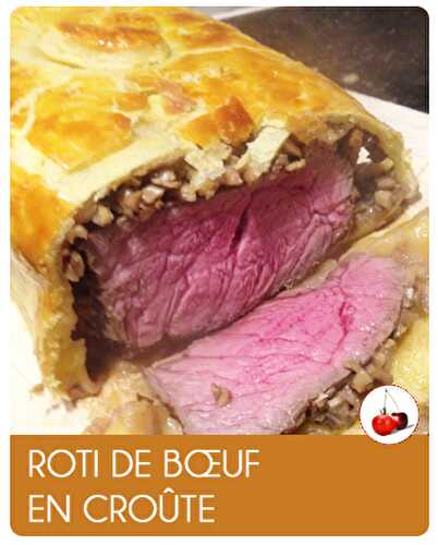 Rôti de boeuf en croûte | Une recette