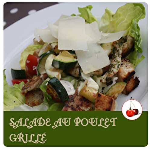 Salade au poulet grillé | Une recette