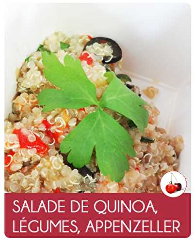 SALADE DE QUINOA, LÉGUMES, APPENZELLER