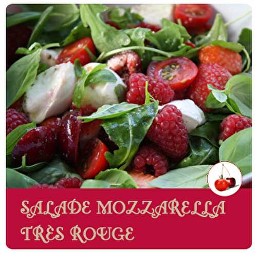 Salade mozzarella très rouge