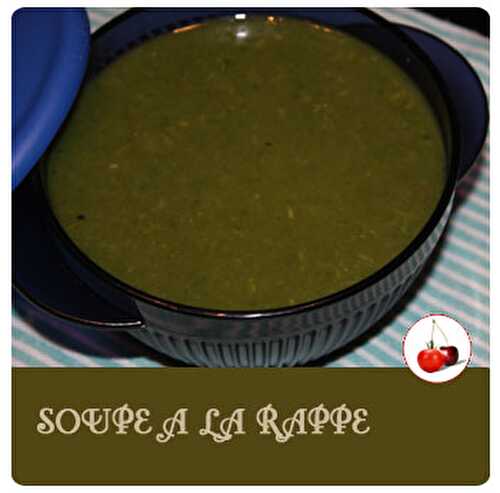 Soupe à la rappe | Vive les légumes oubliés | recette