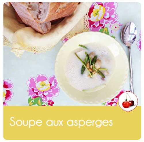 Soupe aux asperges | Une recette ultra facile |