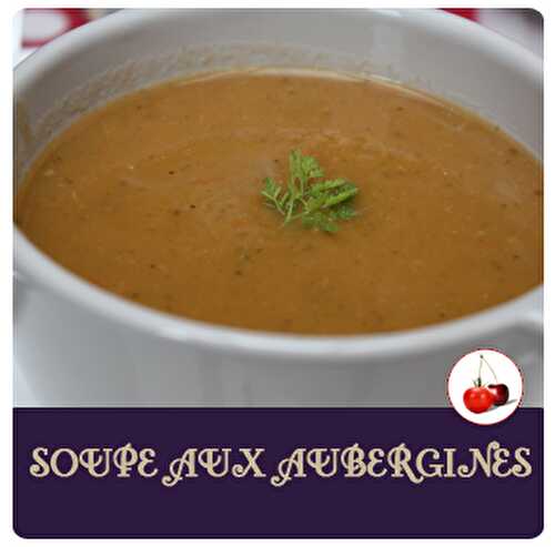 SOUPE AUX AUBERGINES