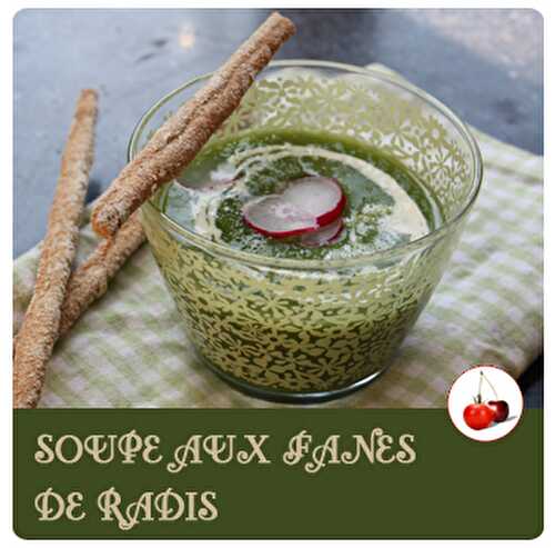 SOUPE AUX FANES DE RADIS #2